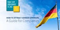 How to Attract German Speakers: A Guide for Companies Using ELJ